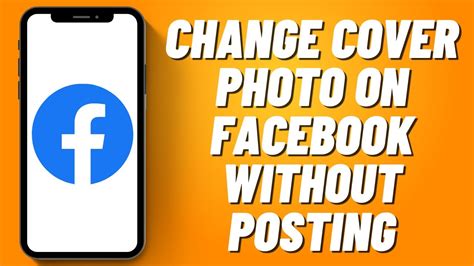 facebook update cover photo without posting|How do you upload a new Facebook cover photo without it